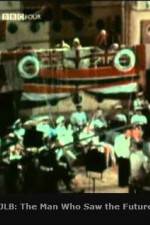 Watch JLB The Man Who Saw the Future Fmovies