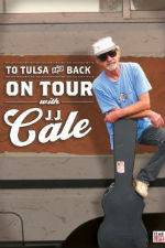 Watch To Tulsa and Back On Tour with JJ Cale Fmovies