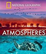 Watch National Geographic: Atmospheres - Earth, Air and Water Fmovies