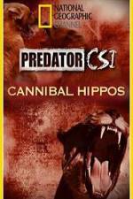 Watch Predator CSI Cannibal Hippos Fmovies