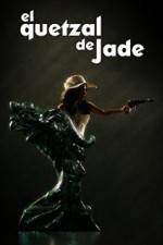 Watch El Quetzal de Jade Fmovies