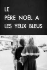 Watch Le père Noël a les yeux bleus Fmovies
