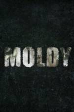 Watch Moldy Fmovies