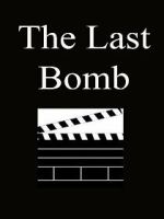 Watch The Last Bomb (Short 1945) Fmovies