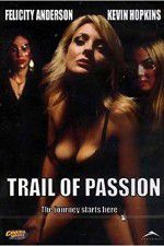 Watch Trail of Passion Fmovies
