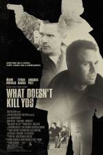Watch What Doesn't Kill You Fmovies