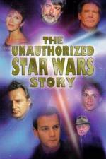 Watch The Unauthorized 'Star Wars' Story Fmovies
