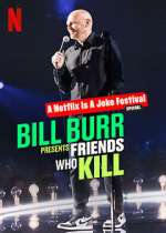 Watch Bill Burr Presents: Friends Who Kill Fmovies