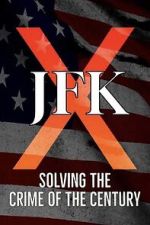 Watch JFK X: Solving the Crime of the Century Fmovies
