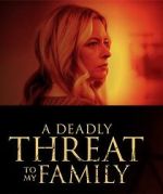 Watch A Deadly Threat to My Family Fmovies
