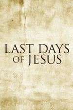 Watch Last Days of Jesus Fmovies