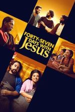 Watch Forty-Seven Days with Jesus Fmovies