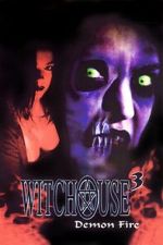 Watch Witchouse III: Demon Fire Fmovies