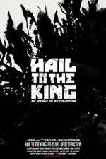 Watch Hail to the King: 60 Years of Destruction Fmovies