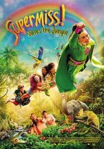 Watch Super Miss! Saves The Jungle Fmovies