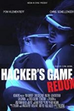 Watch Hacker\'s Game Redux Fmovies