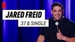 Watch Jared Freid: 37 and Single (TV Special 2023) Fmovies