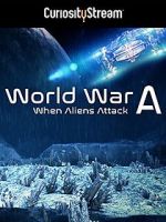 Watch World War A: Aliens Invade Earth Fmovies