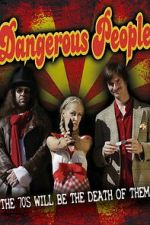 Watch Dangerous People Fmovies