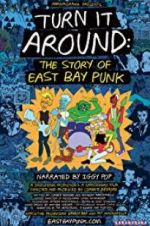 Watch Turn It Around: The Story of East Bay Punk Fmovies
