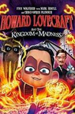 Watch Howard Lovecraft and the Kingdom of Madness Fmovies