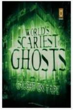 Watch Worlds Scariest Ghosts Caught on Tape Fmovies