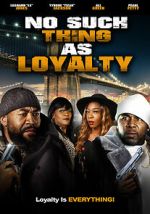 Watch No Such Thing as Loyalty Fmovies