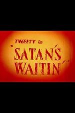 Watch Satan\'s Waitin\' Fmovies