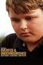 Watch Overfed & Undernourished Fmovies