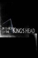 Watch In Search Of The Kings Head Fmovies