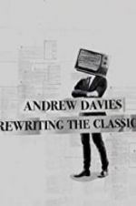 Watch Andrew Davies: Rewriting the Classics Fmovies