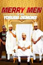 Watch Merry Men: The Real Yoruba Demons Fmovies