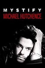 Watch Mystify: Michael Hutchence Fmovies