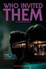 Watch Who Invited Them Fmovies