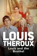 Watch Louis Theroux: Louis and the Brothel Fmovies