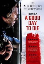 Watch A Good Day to Die, Hoka Hey Fmovies