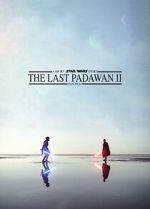 Watch The Last Padawan 2 Fmovies