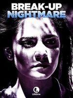 Watch Break-Up Nightmare Fmovies