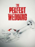 Watch The Perfect Wedding Fmovies