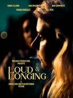 Watch Loud & Longing Fmovies