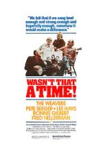 Watch The Weavers: Wasn\'t That a Time Fmovies
