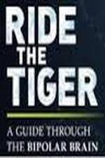 Watch Ride the Tiger: A Guide Through the Bipolar Brain Fmovies