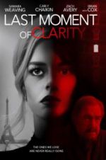 Watch Last Moment of Clarity Fmovies