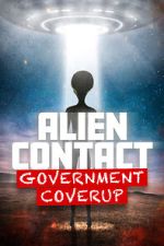 Watch Alien Contact: Government Coverup Fmovies