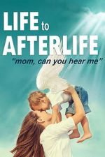 Watch Life to AfterLIfe: Mom, can you hear me? Fmovies