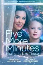 Watch Five More Minutes: Moments Like These Fmovies