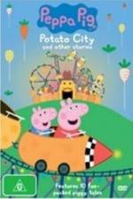 Watch Peppa Pig Potato City Fmovies