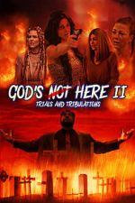 Watch God\'s Not Here II: Trials & Tribulations Fmovies