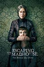 Watch Escaping the Madhouse: The Nellie Bly Story Fmovies