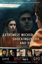 Watch Extremely Wicked, Shockingly Evil, and Vile Fmovies